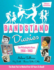 Bandstand Diaries: The Philadelphia Years 1956-1963