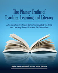Plainer Truths of Teaching Learning and Literacy