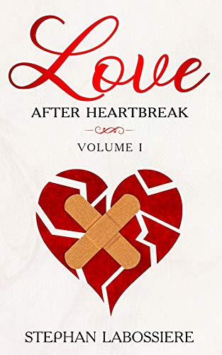 Finding Love After Heartbreak: Volume 1