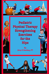 Pediatric Physical Therapy Strengthening Exercises of the Hips