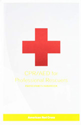 CPR/ AED for Professional Rescuers Participant Handbook