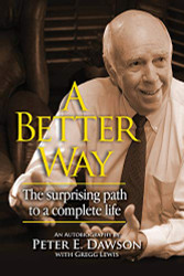 Better Way: The surprising path to a complete life.