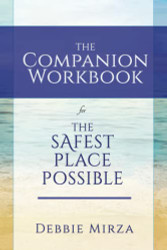 Safest Place Possible Companion Workbook