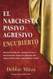 El Narcisista Pasivo-Agresivo Encubierto