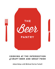 Beer Pantry: Cooking at the Intersection of Craft Beer and Great