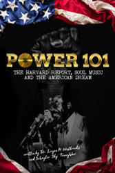 Power 101: The Harvard Report Soul Music and The American Dream