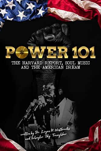 Power 101: The Harvard Report Soul Music and The American Dream