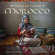 Women Artisans of Morocco: Their Stories Their Lives