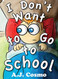 I Don't Want to Go to School