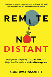 Remote Not Distant: Design a Company Culture That Will Help You Thrive