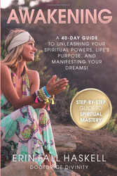 Awakening: A 40-Day Guide to Unleashing Your Spiritual Powers Life's