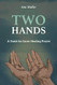 Two Hands: A Guide for Inner Healing Prayer
