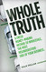 Whole Truth: A Fresh Money-Making Method to Wholesale the Most