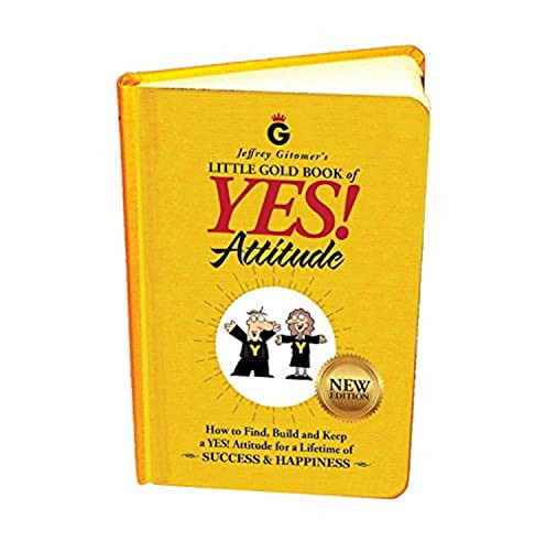 Jeffrey Gitomer's Little Gold Book of YES! Attitude