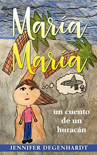 Maria Maria: un cuento de un huracan (Spanish Edition)