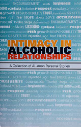 Intimacy in Alcoholic Relationships A Collection of Al-Anon Personal