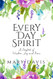 Every Day Spirit: A Daybook of Wisdom Joy and Peace