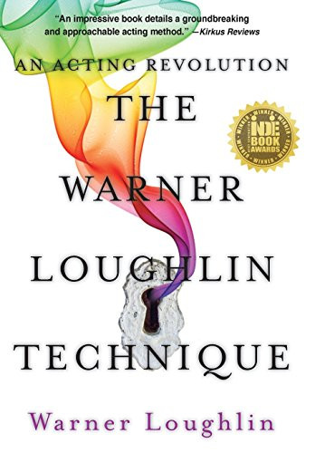 Warner Loughlin Technique: An Acting Revolution