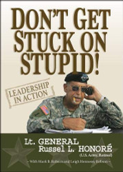 Don't Get Stuck on Stupid! Leadership in Action