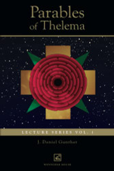 Parables of Thelema: Lecture Series volume 1