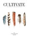 CULTIVATE VOL. I: The Head to Heart Journey (REVISED & EXPANDED)