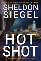 Hot Shot (Mike Daley/Rosie Fernandez Legal Thriller)