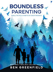 Boundless Parenting: Tools Tactics and Habits of Great Parents