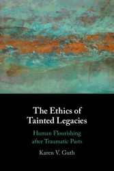 Ethics of Tainted Legacies