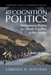 Recognition Politics: Indigenous Rights and Ethnic Conflict
