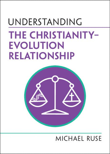 Understanding the Christianity-Evolution Relationship - Understanding