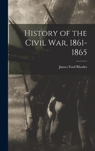History of the Civil War 1861-1865