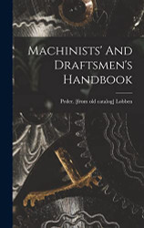 Machinists' And Draftsmen's Handbook