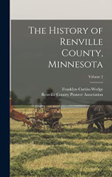 History of Renville County Minnesota; Volume 2