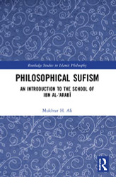 Philosophical Sufism (Routledge Studies in Islamic Philosophy)