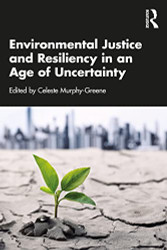 Environmental Justice and Resiliency in an Age of Uncertainty