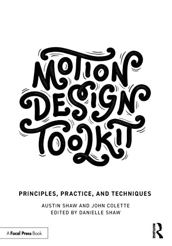 Motion Design Toolkit: Principles Practice and Techniques