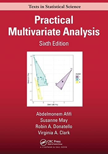 Practical Multivariate Analysis - Chapman & Hall/CRC Texts