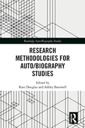 Research Methodologies for Auto/biography Studies - Routledge