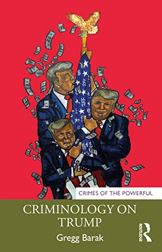 Criminology on Trump (Crimes of the Powerful)