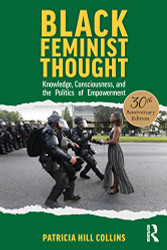 Black Feminist Thought 30th Anniversary Edition