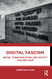 Digital Fascism: Media Communication and Society volume 4
