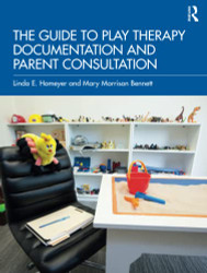 Guide to Play Therapy Documentation and Parent Consultation