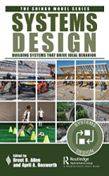 Systems Design: Building Systems that Drive Ideal Behavior