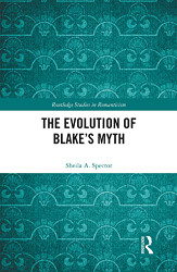 Evolution of Blake's Myth (Routledge Studies in Romanticism)