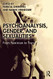 Psychoanalysis Gender and Sexualities