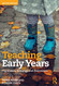 Teaching Early Years: Curriculum Pedagogy and Assessment