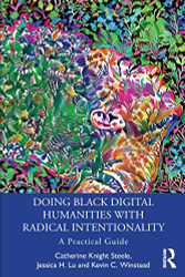 Doing Black Digital Humanities with Radical Intentionality