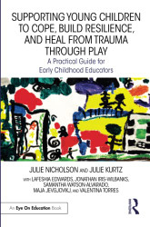 Supporting Young Children to Cope Build Resilience and Heal from
