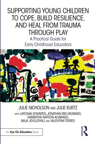 Supporting Young Children to Cope Build Resilience and Heal from