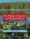 Biology of Aquatic and Wetland Plants